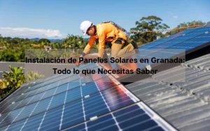 instalación Paneles Solares en Granada
